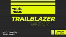 Trailblazer Fund Apply by 5pm 13/5/22